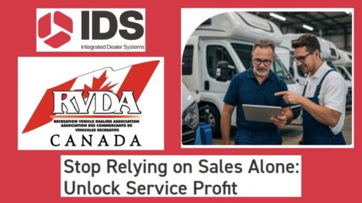 The RVDA of Canada and Integrated Dealer Services (IDS) are partnering for what the organizations are calling one of the most practical RV dealer education sessions of the year. 
